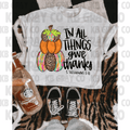 In all things give thanks