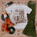 Fueled by Good luck and whiskey