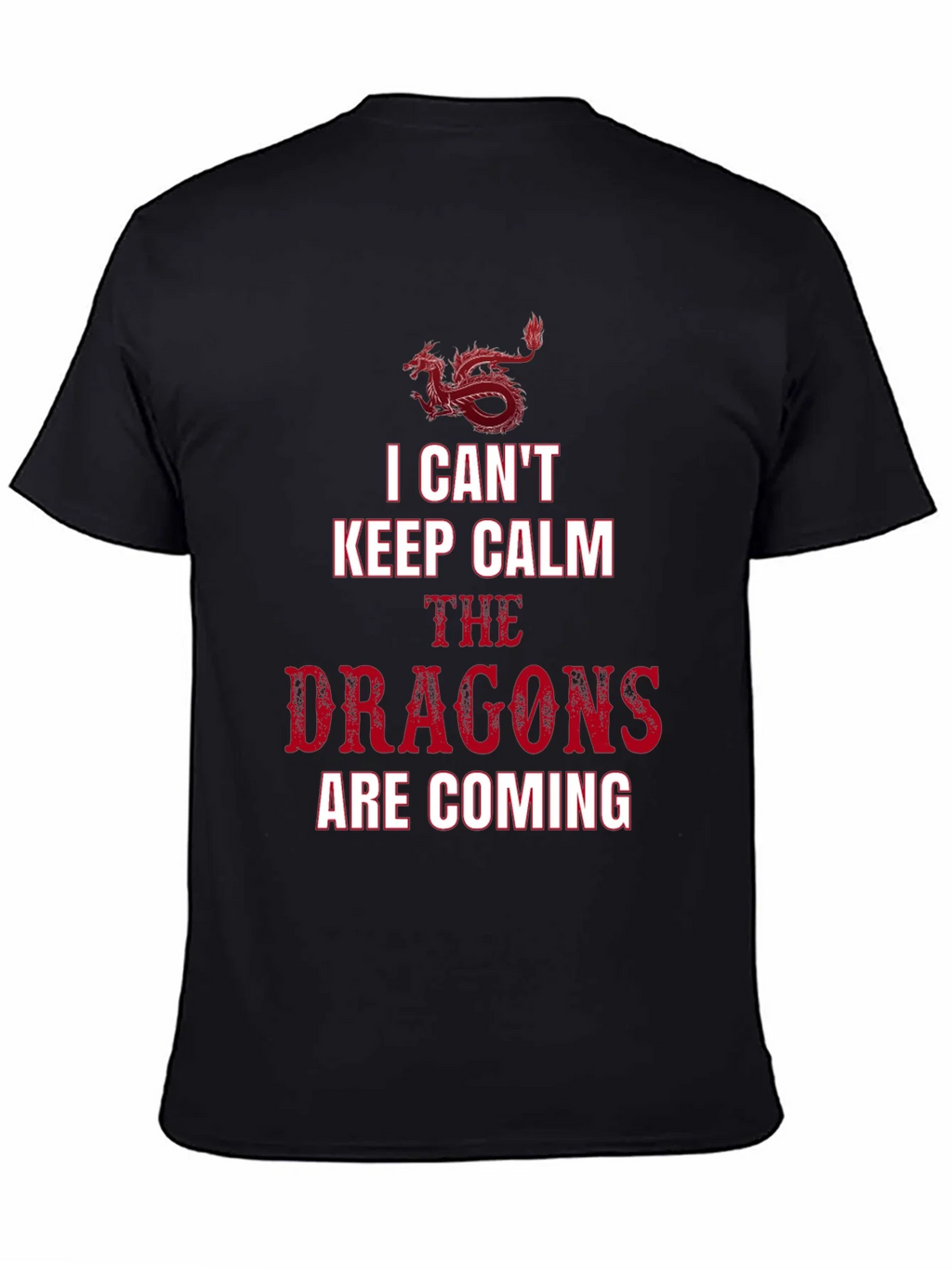 I Cant Keep Calm Dragons T-Shirt product image 4