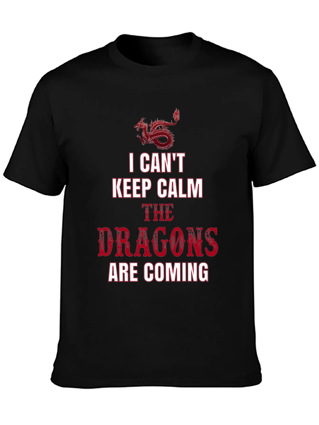 I Cant Keep Calm Dragons T-Shirt product image 3