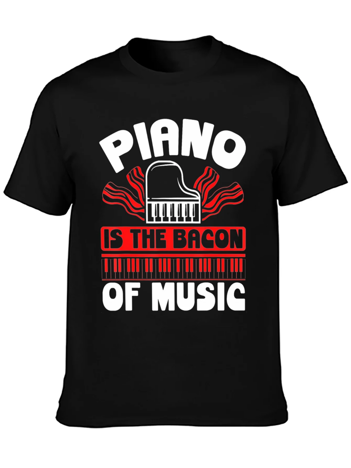 Piano is The Bacon of Music Graphic T-Shirt product image 3