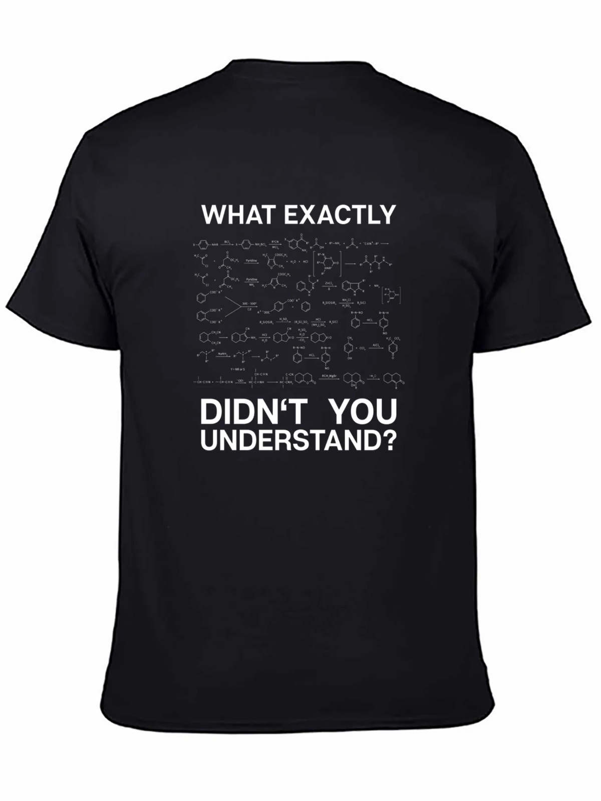 Funny Science T-Shirt - What Didnt You Understand? product image 4