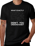 Funny Science T-Shirt - What Didnt You Understand? product image 1