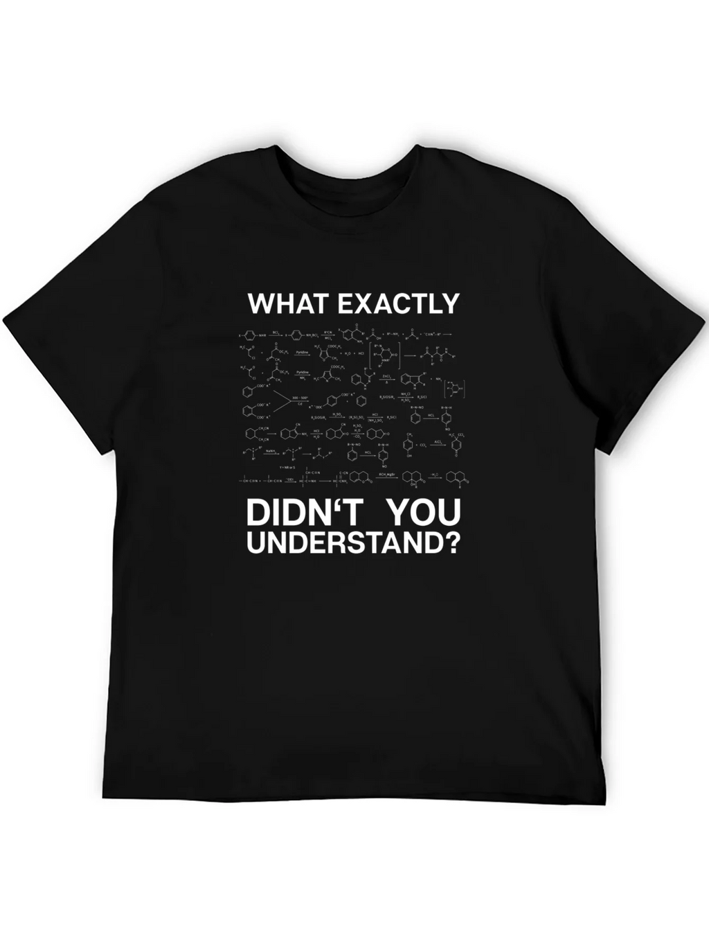 Funny Science T-Shirt - What Didnt You Understand? product image 5
