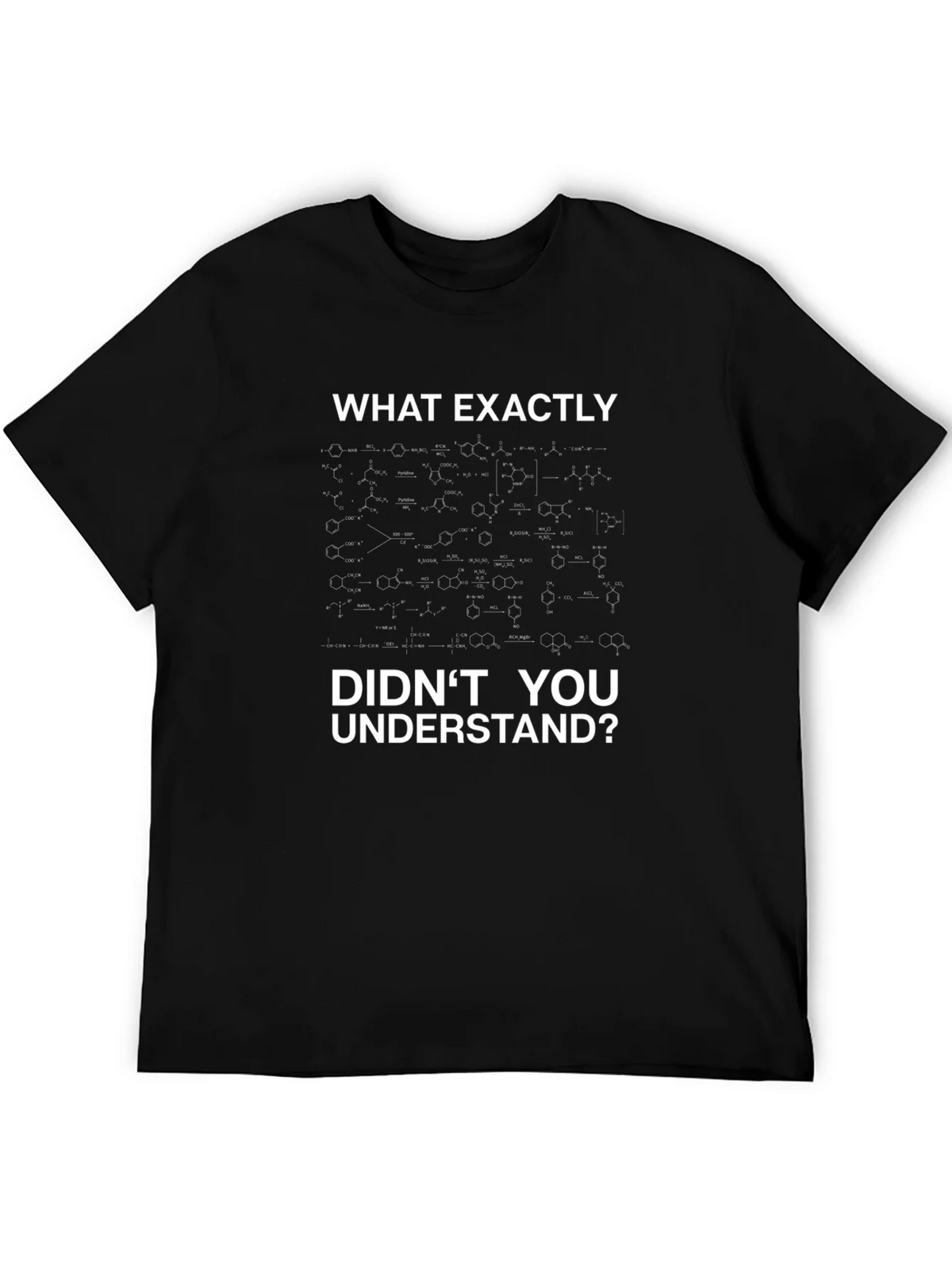 Funny Science T-Shirt - What Didnt You Understand? product image 5