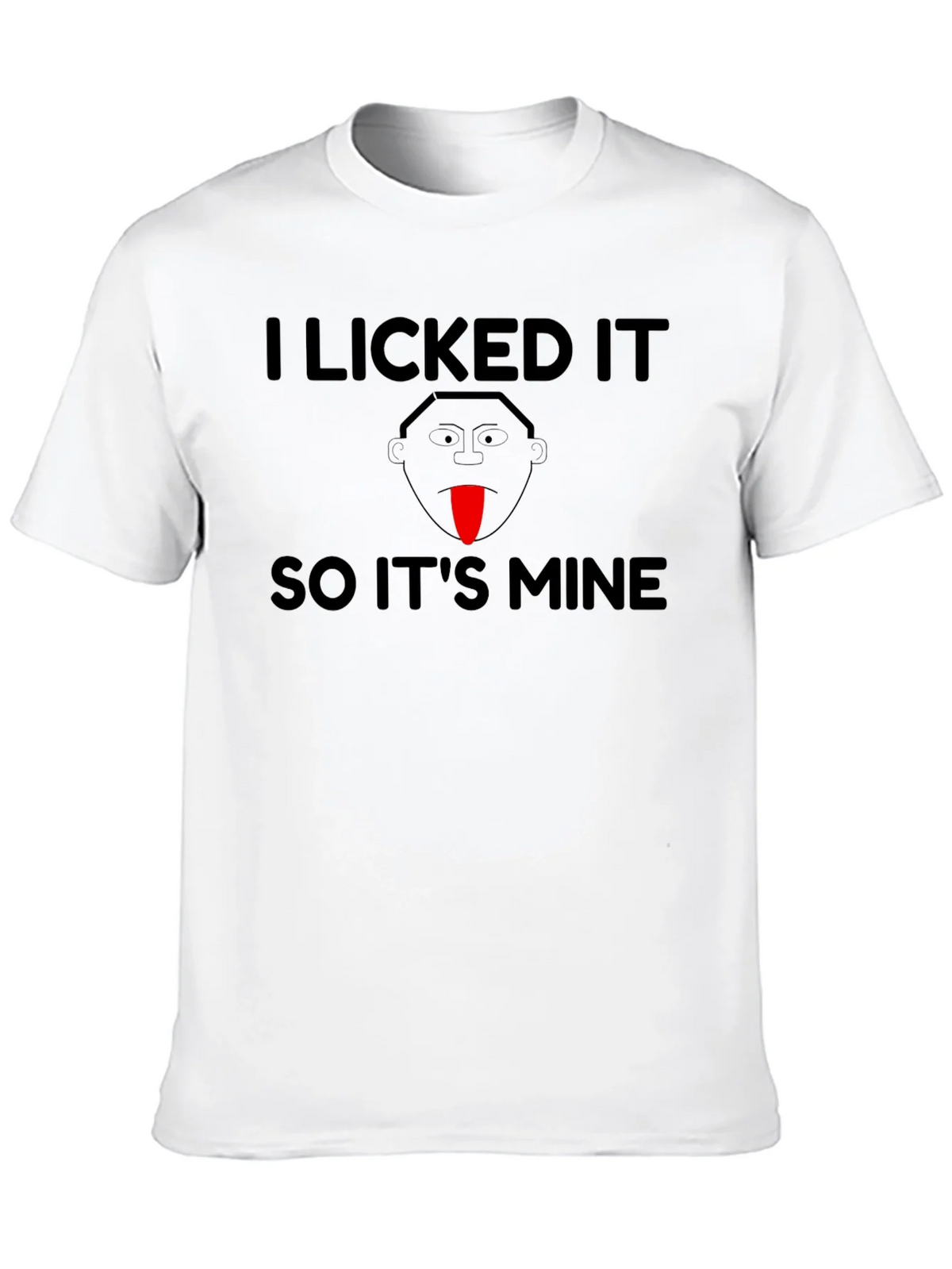 I Licked It So Its Mine Funny T-Shirt product image 9