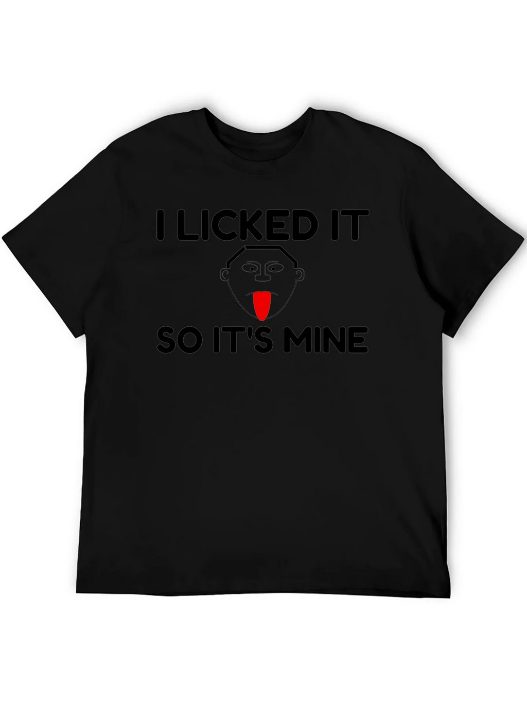 I Licked It So Its Mine Funny T-Shirt product image 5