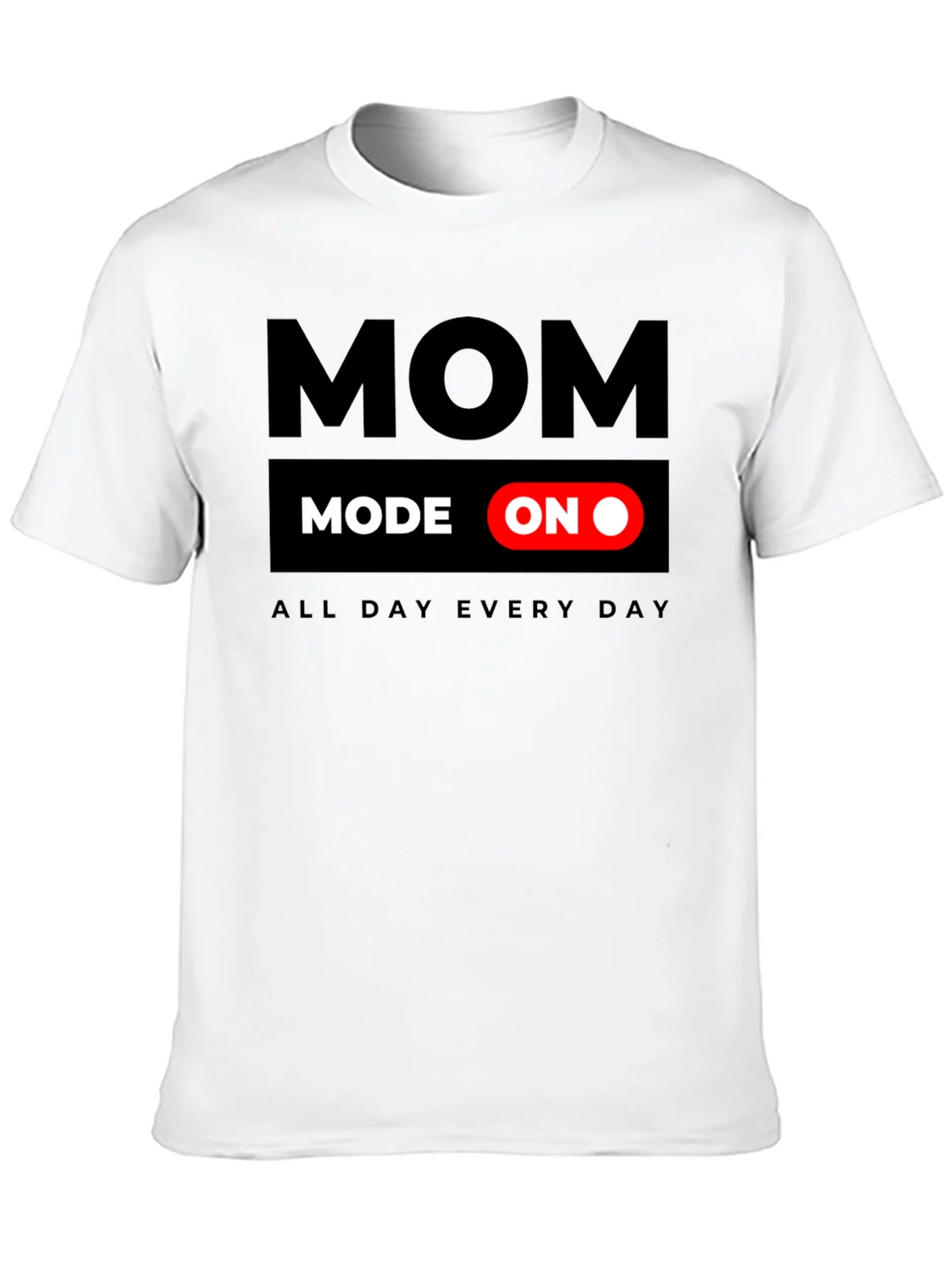 Mom Mode On T-Shirt - All Day Every product image 9