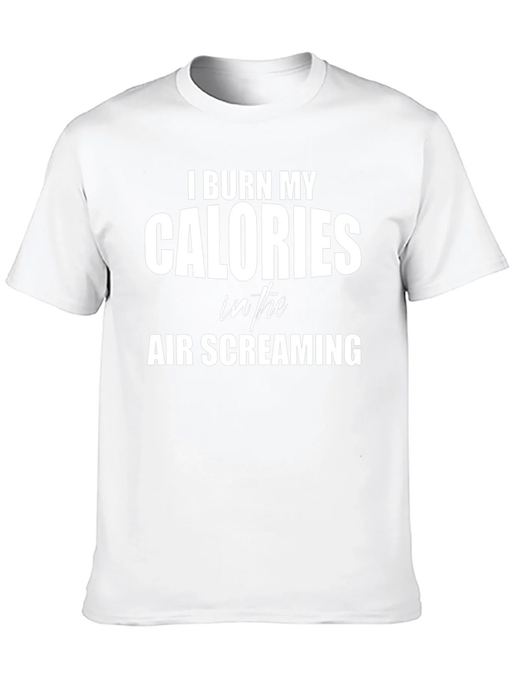Burn Calories Screaming T-Shirt - Funny Workout Tee product image 5