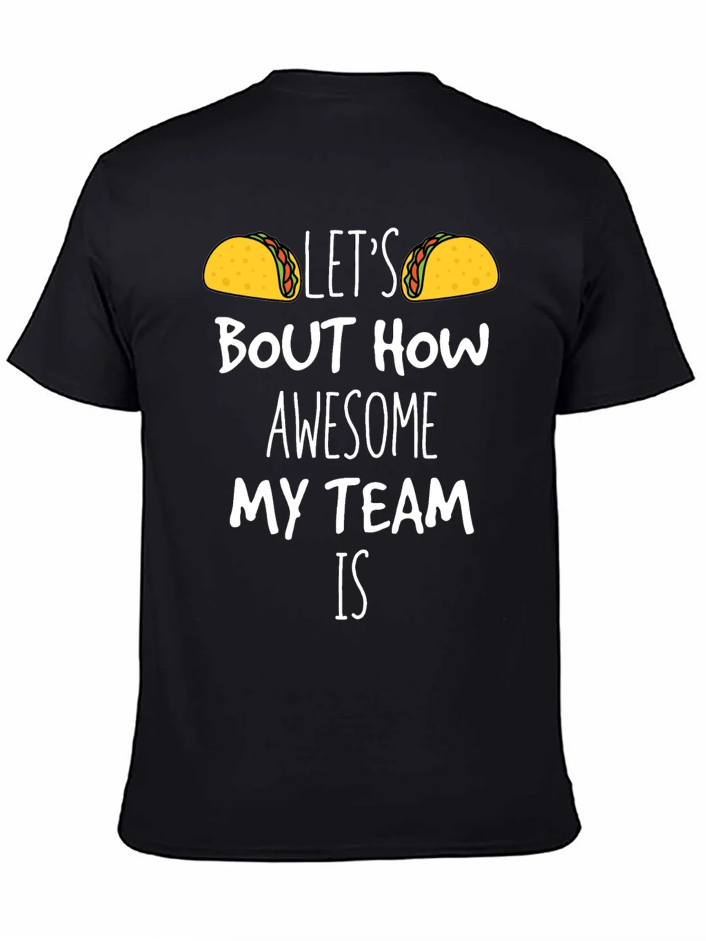 Taco Team T-Shirt - Lets Bout How Awesome! product image 4