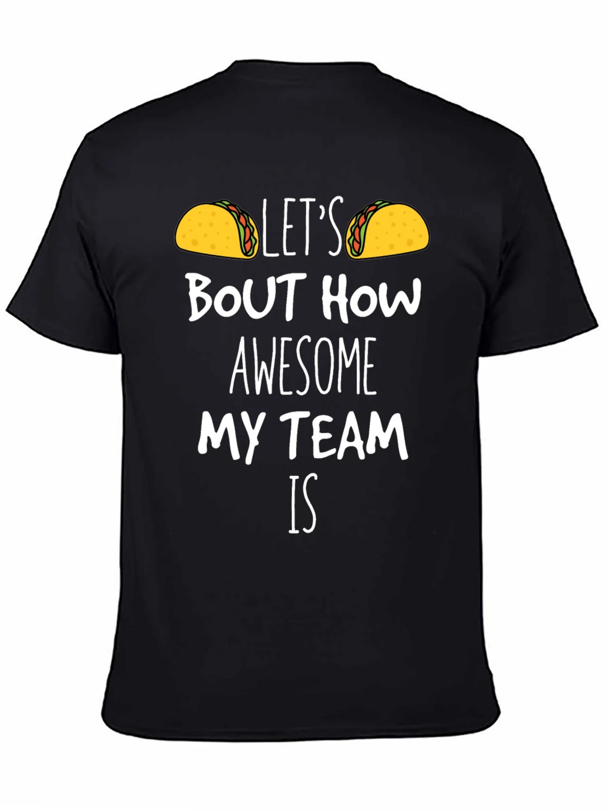 Taco Team T-Shirt - Lets Bout How Awesome! product image 4