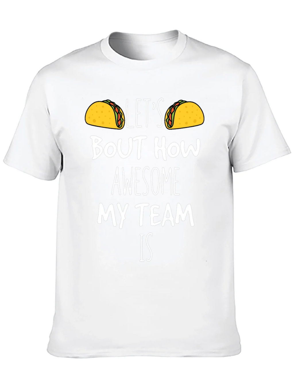 Taco Team T-Shirt - Lets Bout How Awesome! product image 9