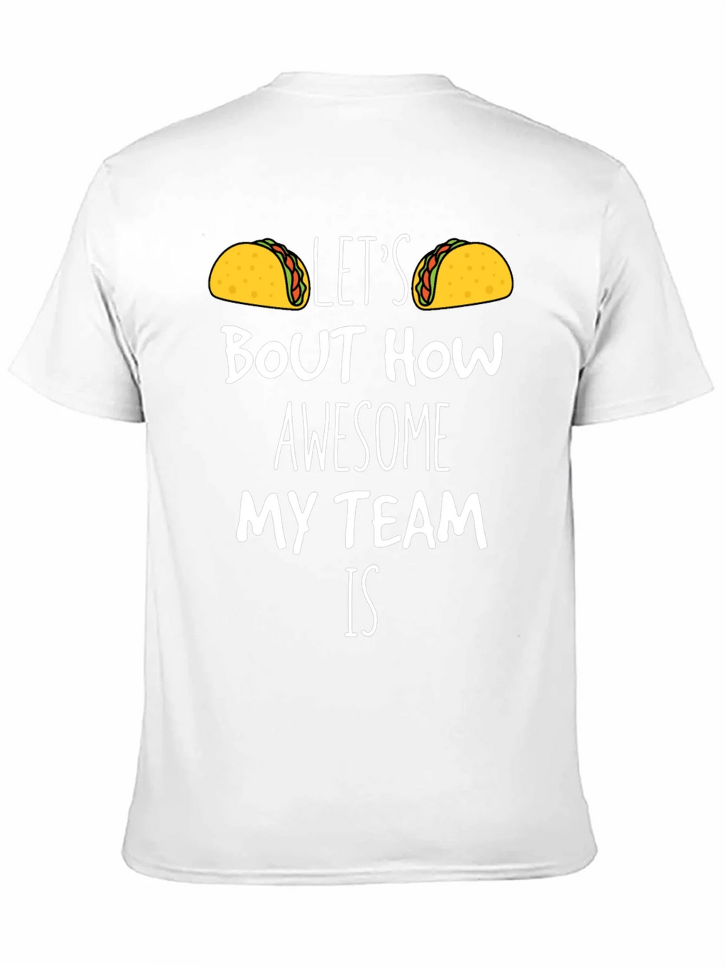 Taco Team T-Shirt - Lets Bout How Awesome! product image 10