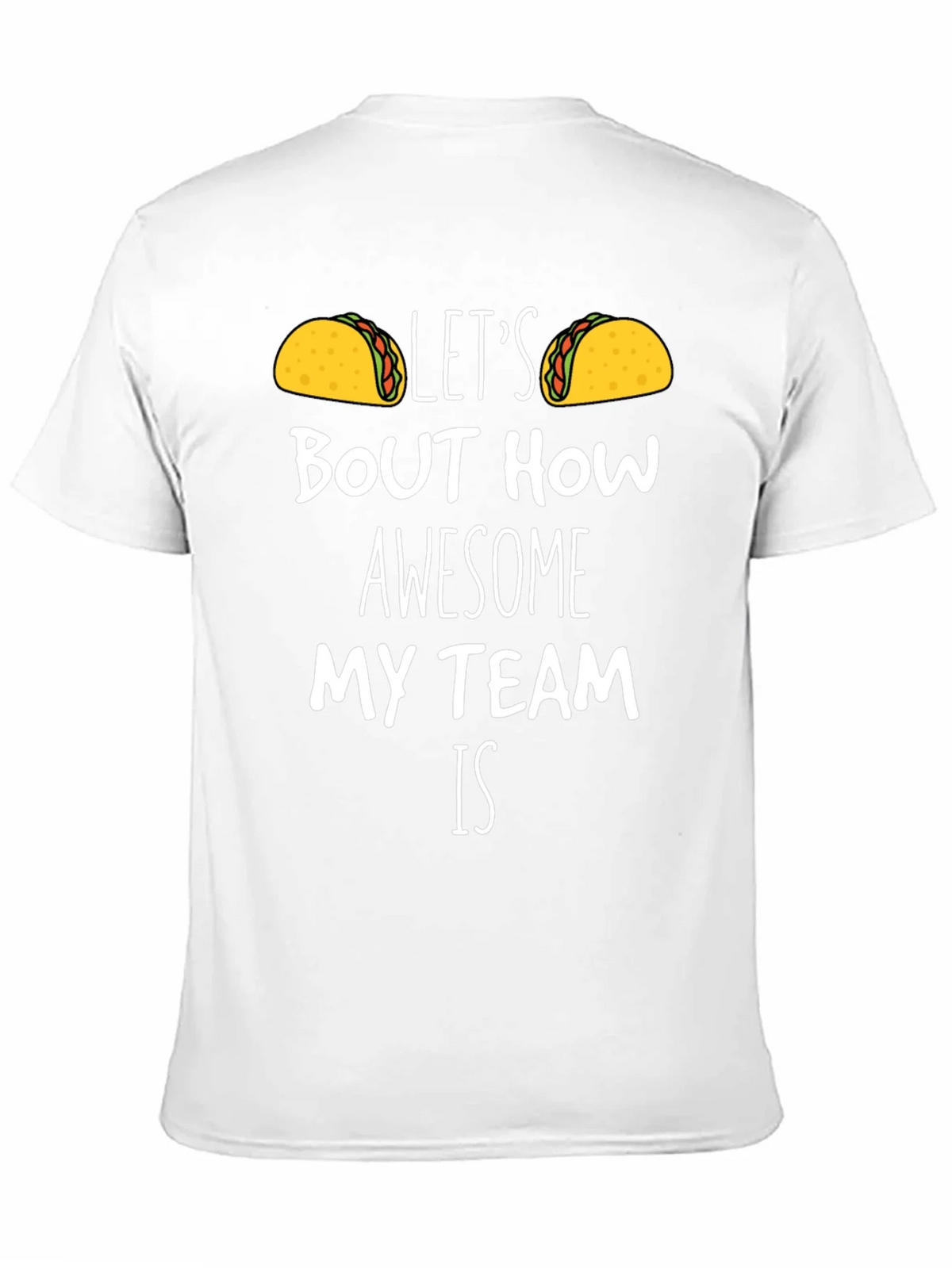 Taco Team T-Shirt - Lets Bout How Awesome! product image 10