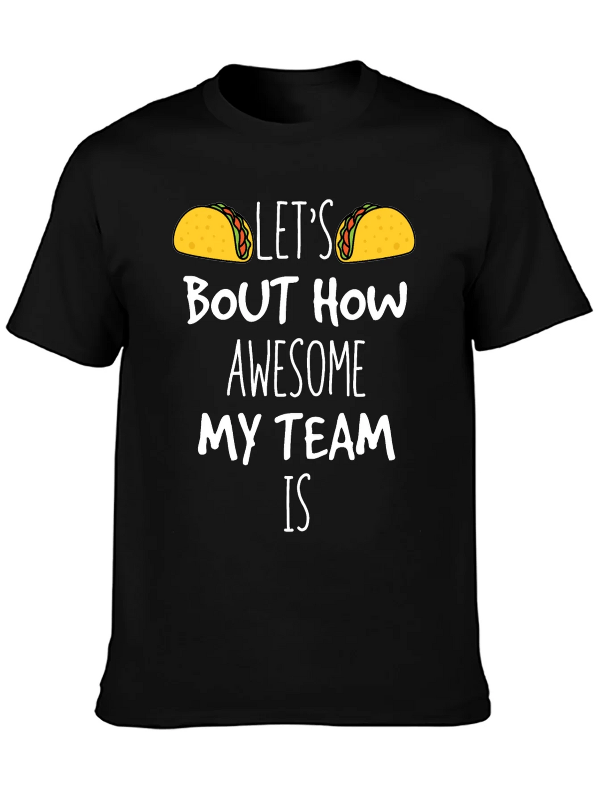 Taco Team T-Shirt - Lets Bout How Awesome! product image 3