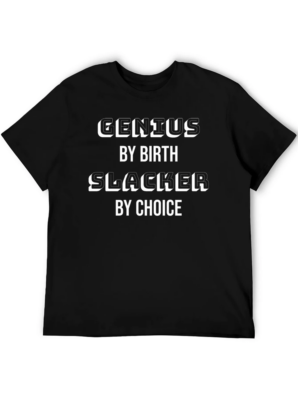 Genius By Birth Slacker By Choice Graphic T-Shirt product image 4
