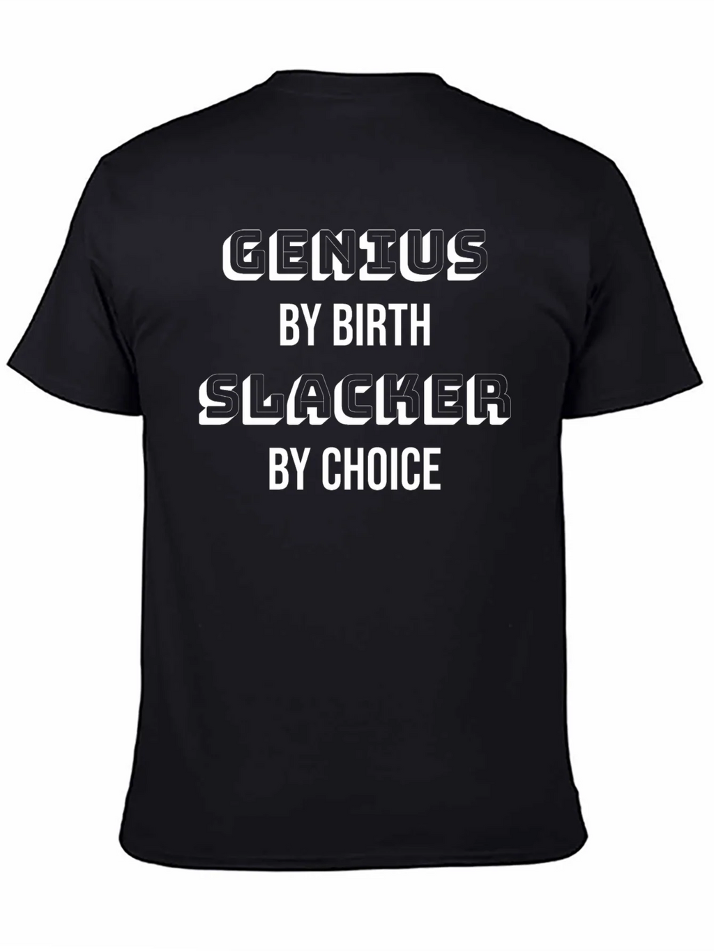 Genius By Birth Slacker By Choice Graphic T-Shirt product image 3