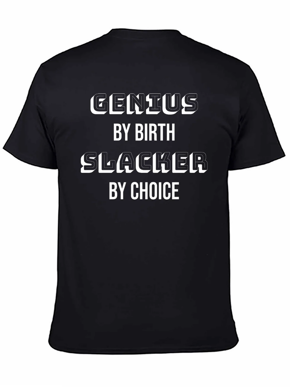 Genius By Birth Slacker By Choice Graphic T-Shirt product image 3