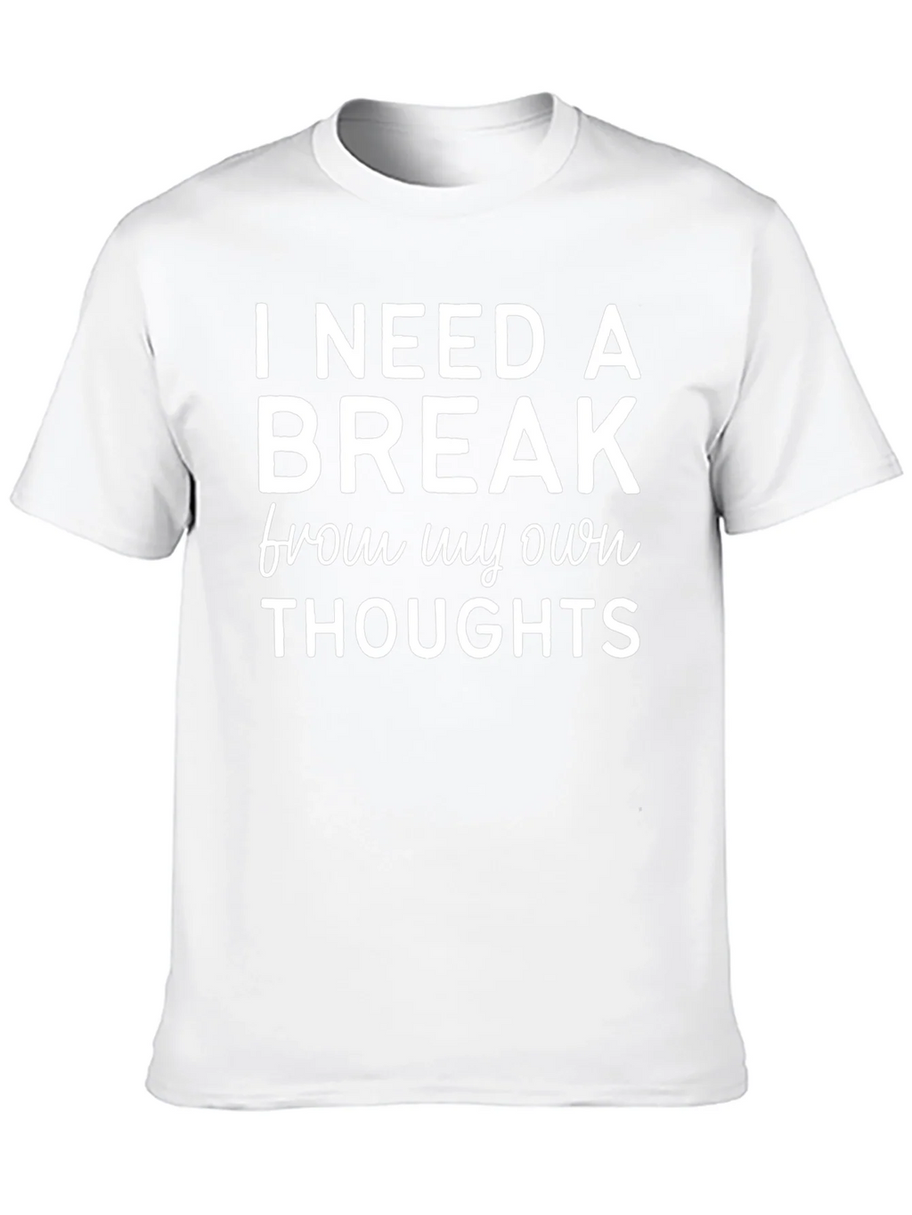 I Need a Break T-Shirt - Funny Slogan Tee product image 9