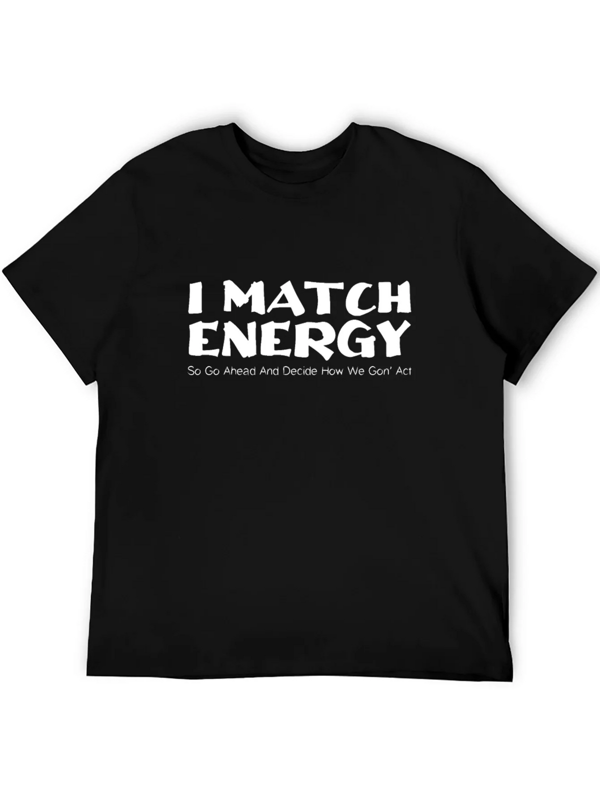 I Match Energy Black Graphic T-Shirt product image 5