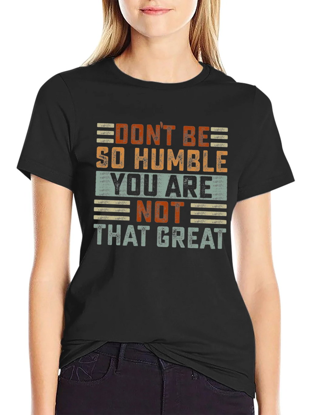 Humorous Graphic T-Shirt: Dont Be So Humble product image 2