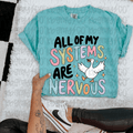 All my systems are nervous