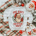 You ain’t getting shit