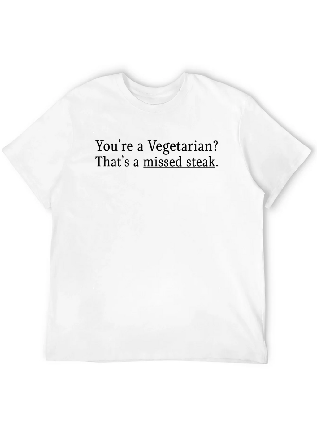 Vegetarian Missed Steak T-Shirt Funny Gift product image 11