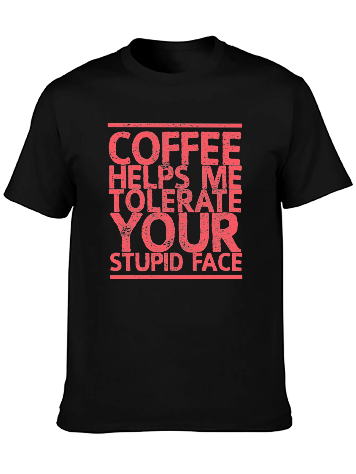 Coffee Helps Me Tolerate Your Stupid Face T-Shirt product image 3