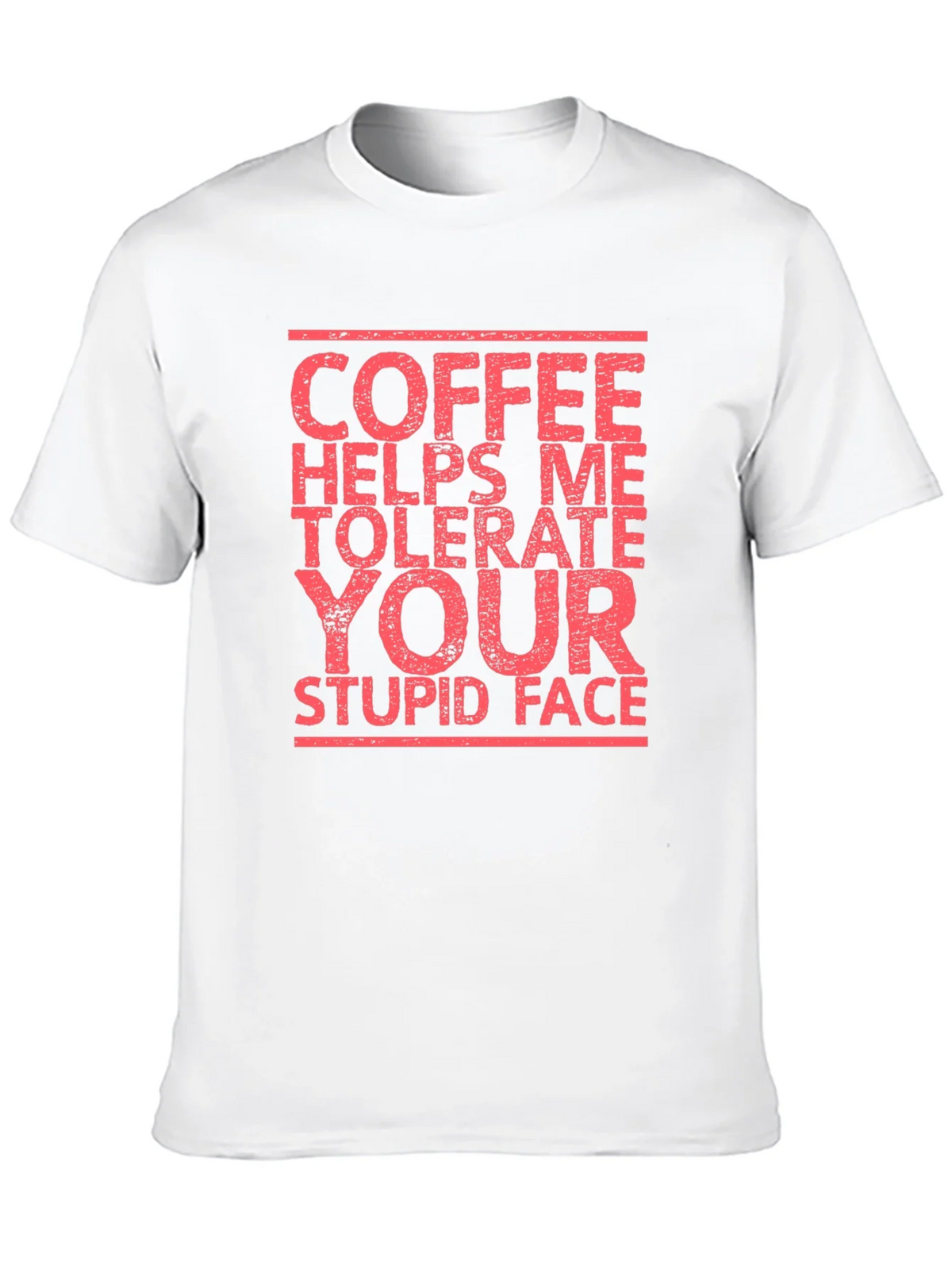 Coffee Helps Me Tolerate Your Stupid Face T-Shirt product image 9