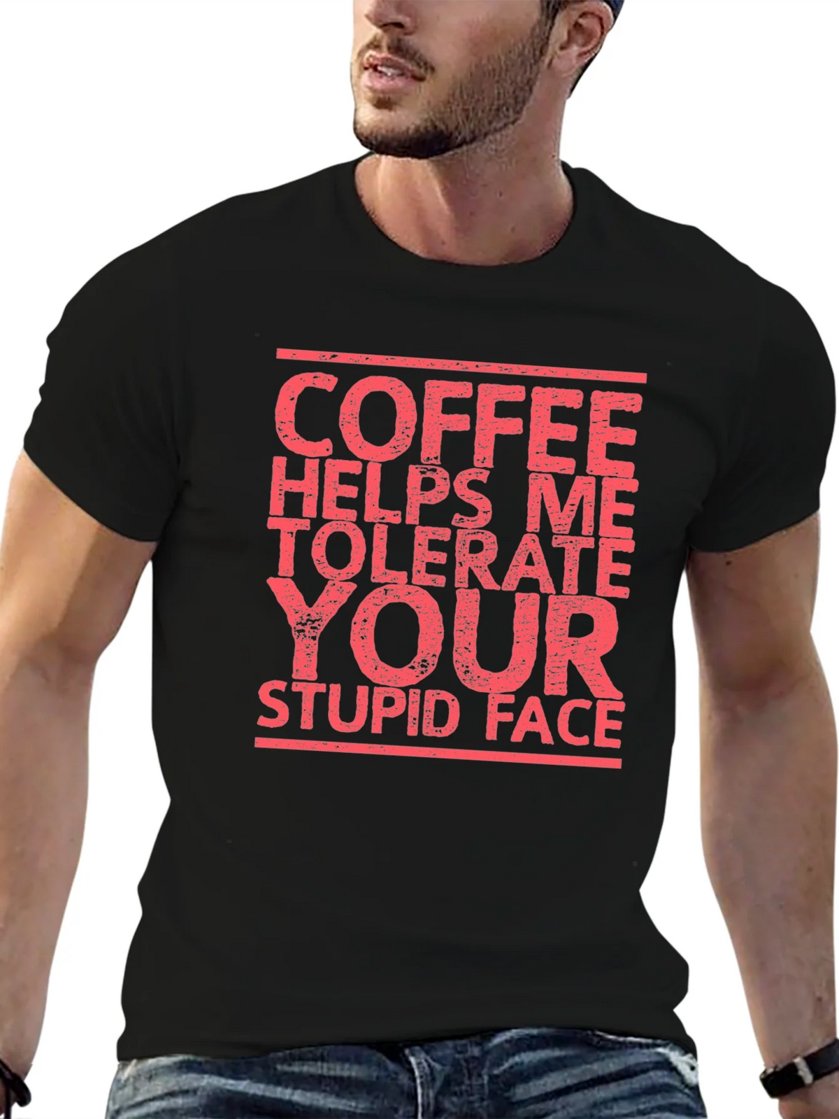 Coffee Helps Me Tolerate Your Stupid Face T-Shirt product image 6