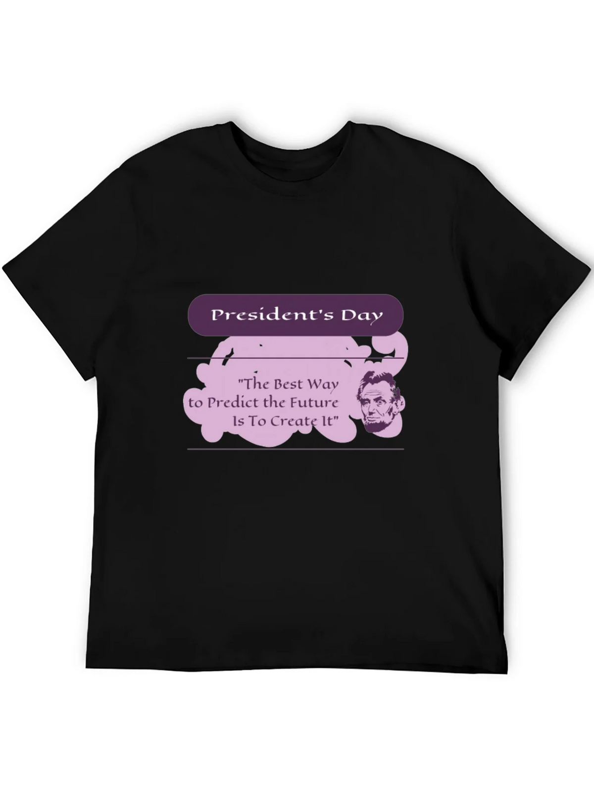 Presidents Day Abraham Lincoln Quote T-Shirt product image 3