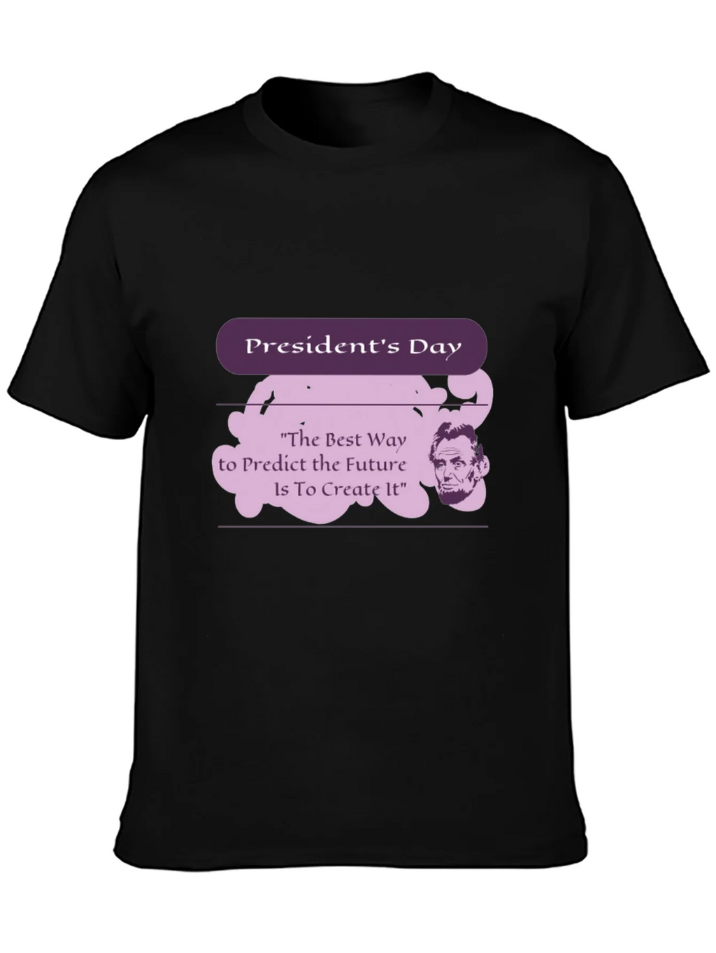 Presidents Day Abraham Lincoln Quote T-Shirt product image 2