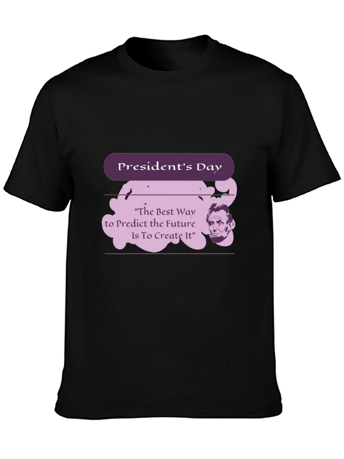 Presidents Day Abraham Lincoln Quote T-Shirt product image 2
