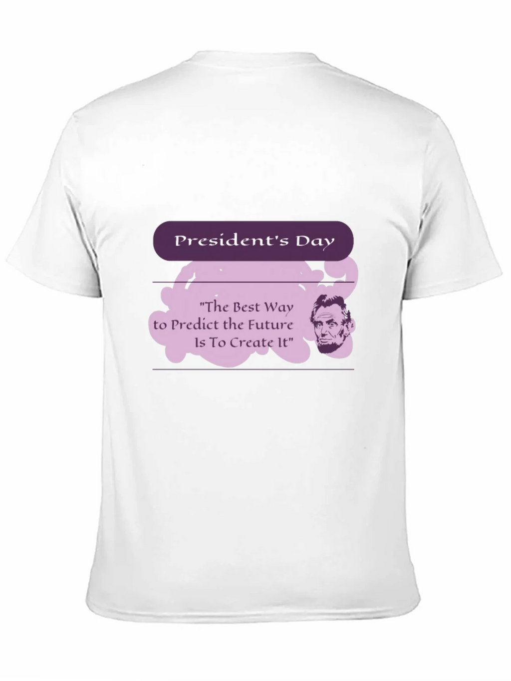 Presidents Day Abraham Lincoln Quote T-Shirt product image 7