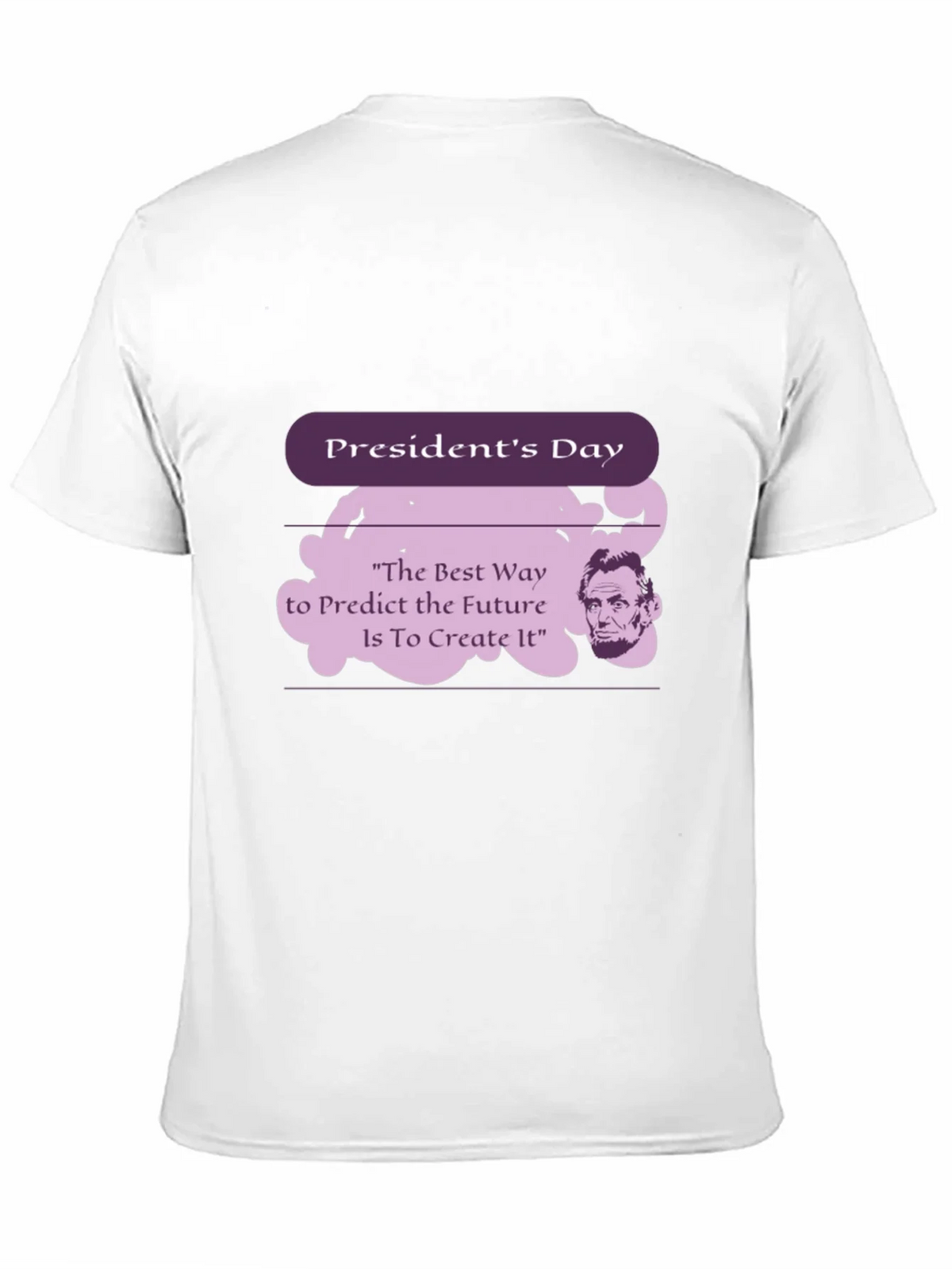 Presidents Day Abraham Lincoln Quote T-Shirt product image 7