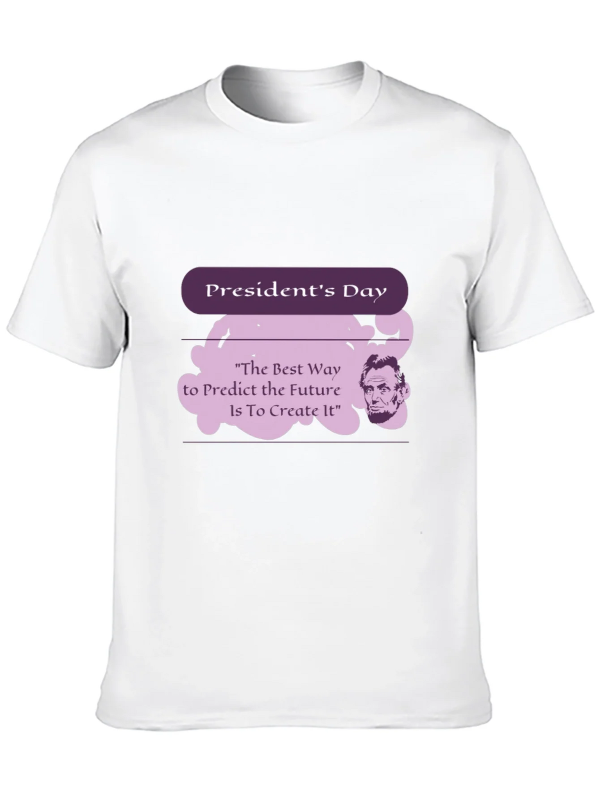 Presidents Day Abraham Lincoln Quote T-Shirt product image 6