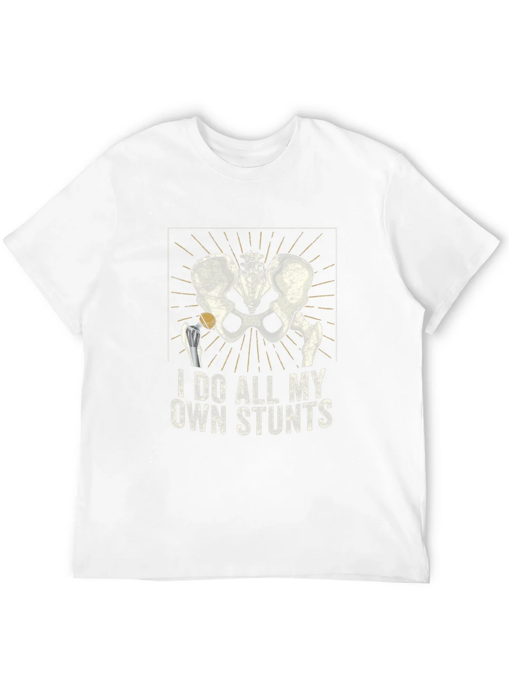 I Do All My Own Stunts Skeleton Hip T-Shirt product image 11