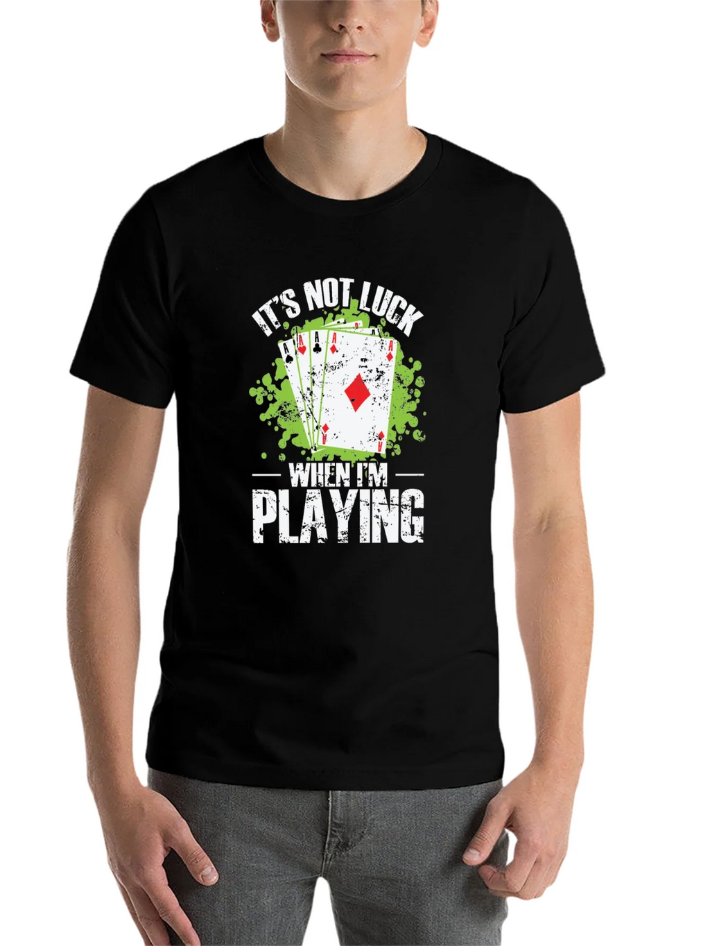 Poker Player Its Not Luck Graphic T-Shirt product image 4