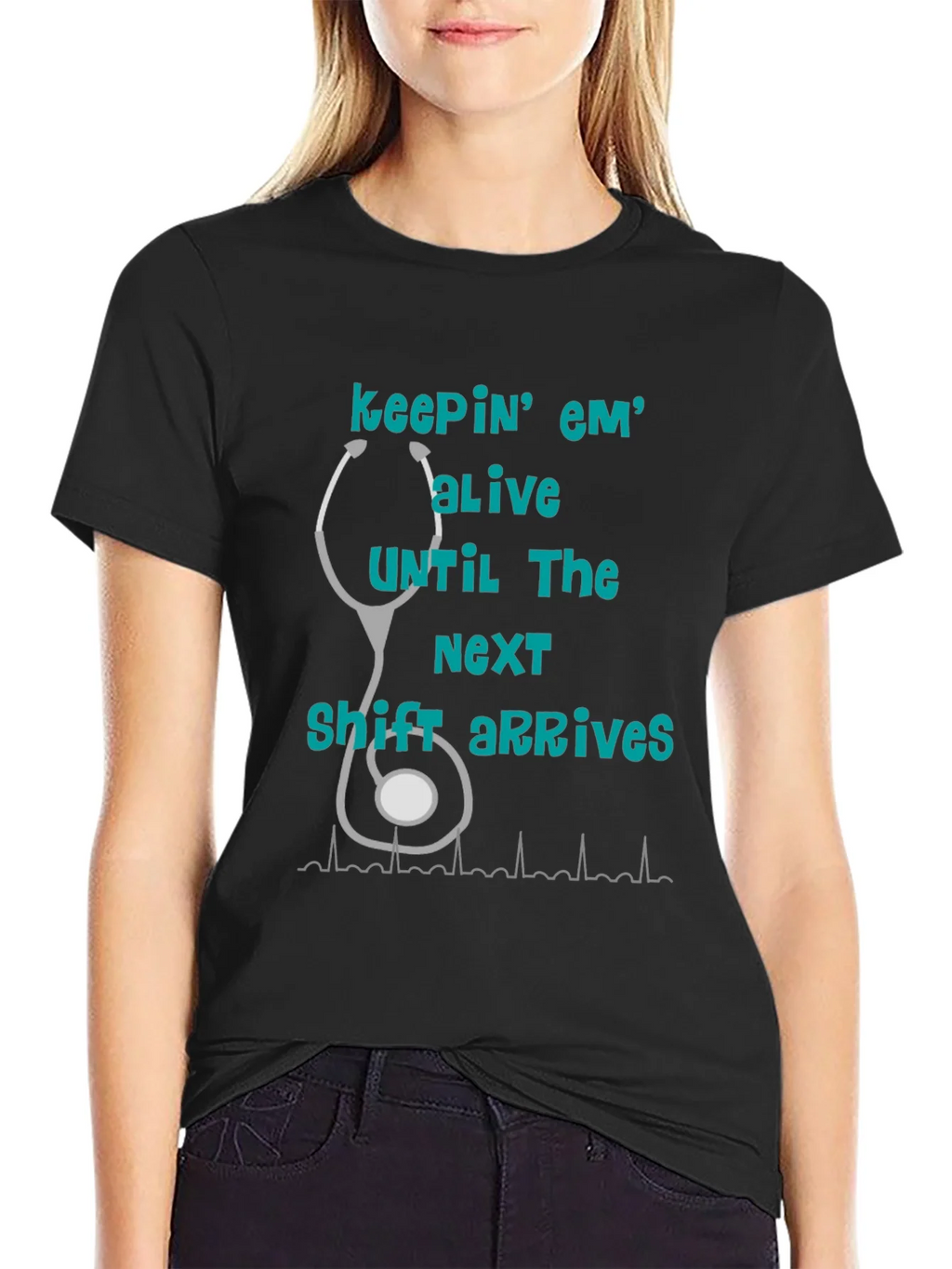 Nurse T-Shirt - Keepin Em Alive! product image 2