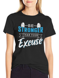 Be Stronger Than Your Excuse T-Shirt product image 1