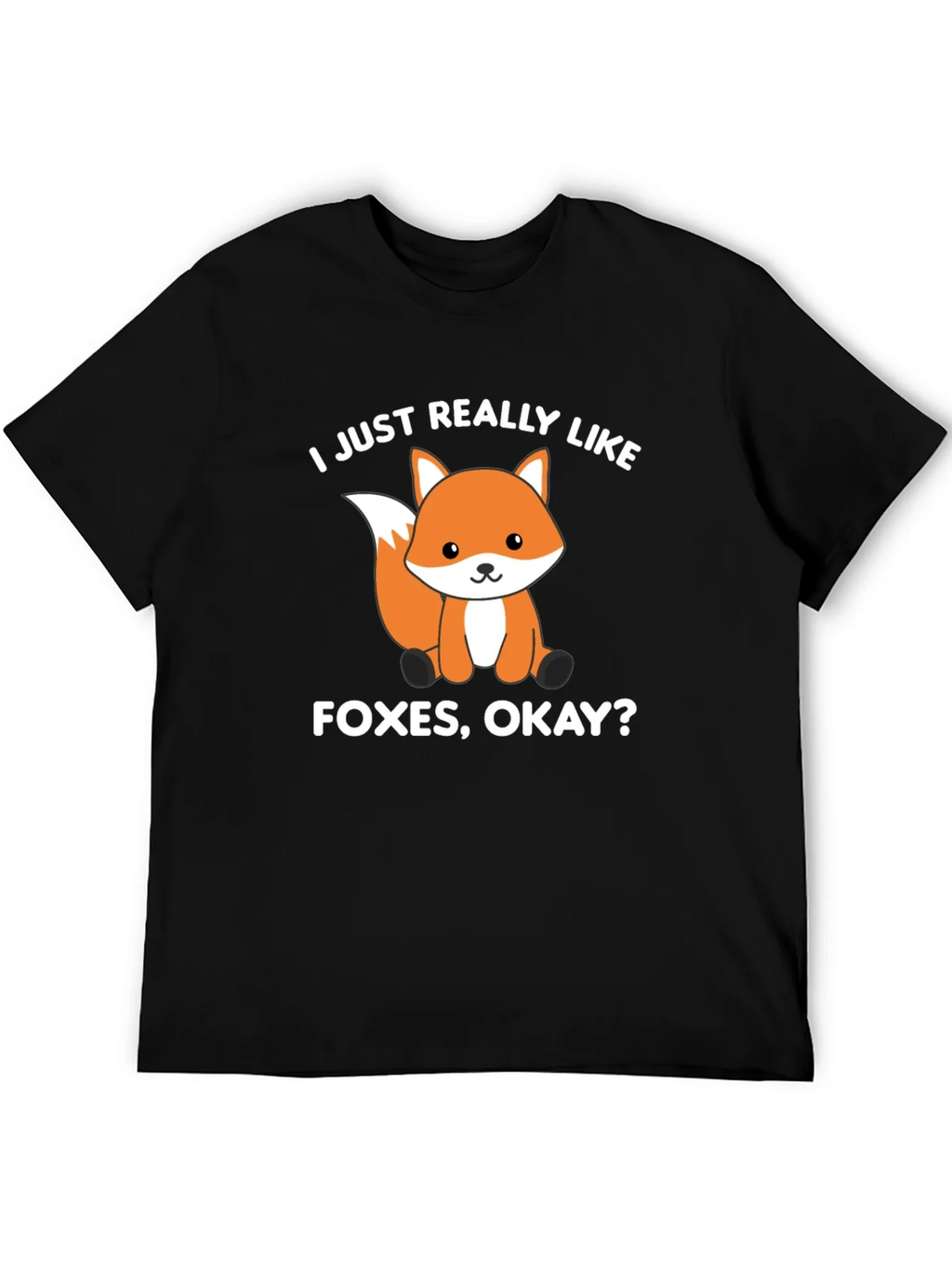 Fox Lover T-Shirt - I Just Really Like Foxes Okay? product image 5