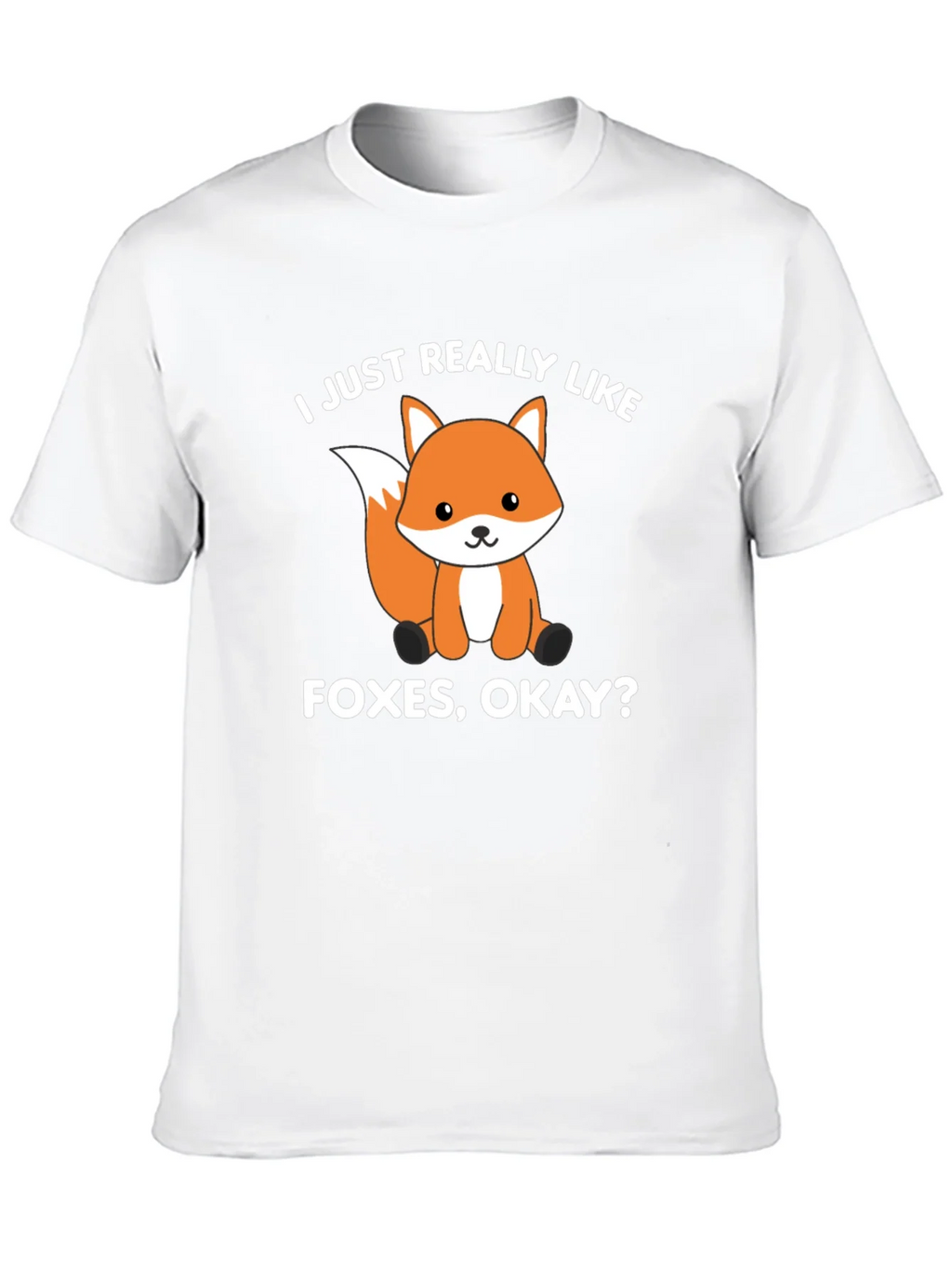 Fox Lover T-Shirt - I Just Really Like Foxes Okay? product image 9