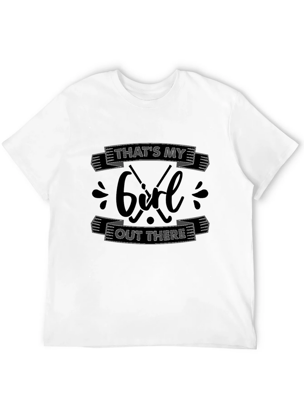 Thats My Girl Out There Hockey T-Shirt product image 11