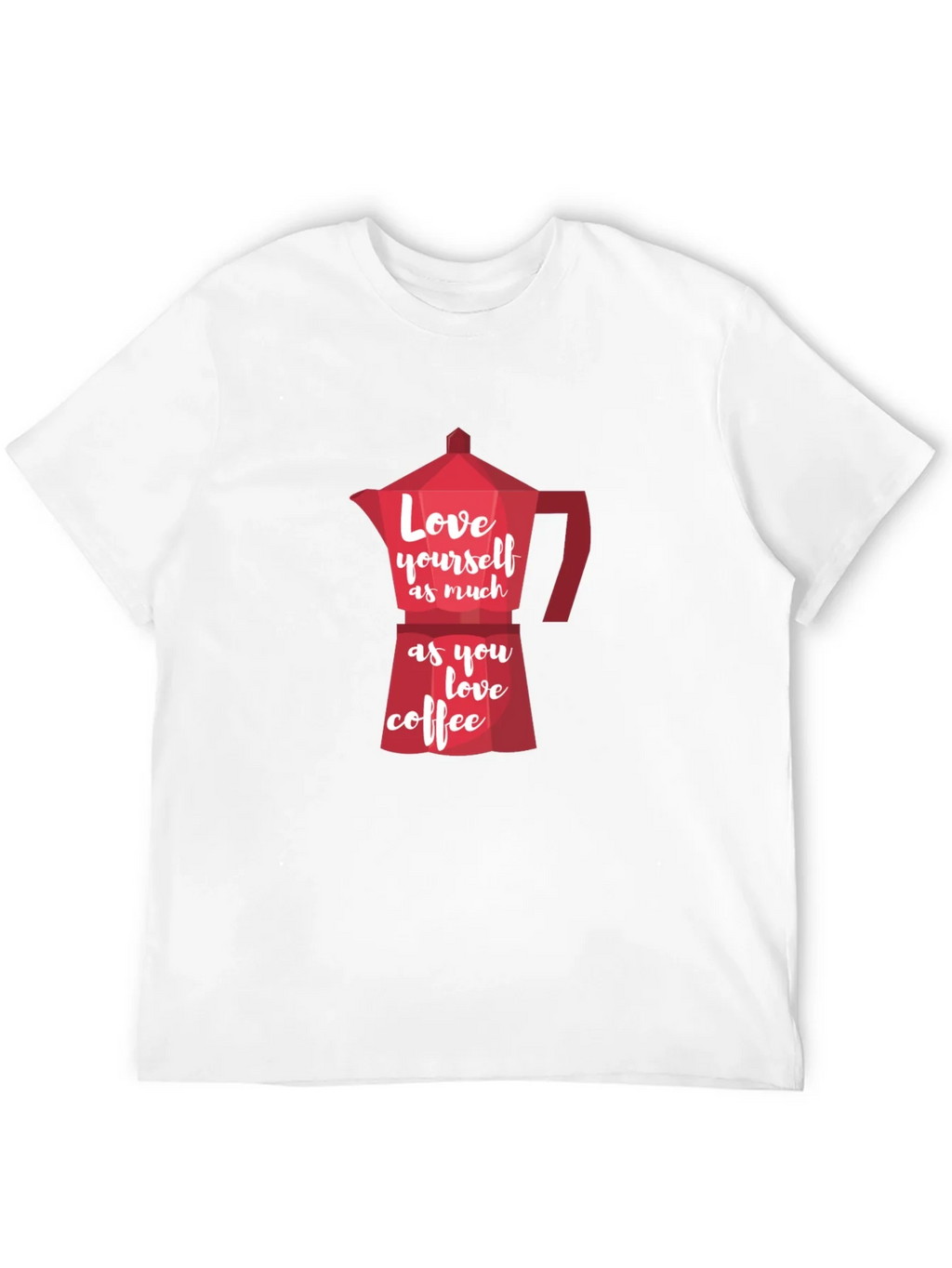 Love Yourself Coffee T-Shirt product image 11