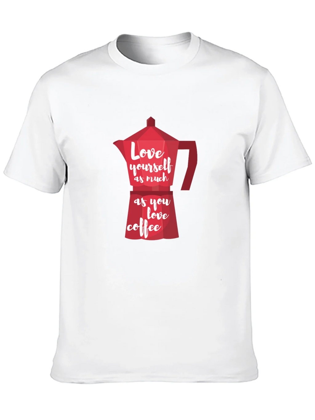 Love Yourself Coffee T-Shirt product image 9