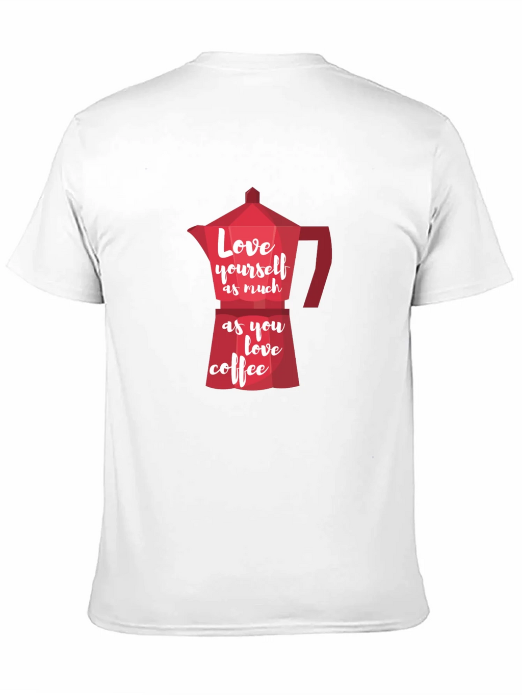Love Yourself Coffee T-Shirt product image 10