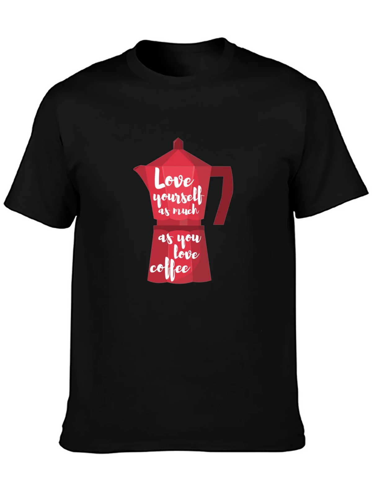 Love Yourself Coffee T-Shirt product image 3
