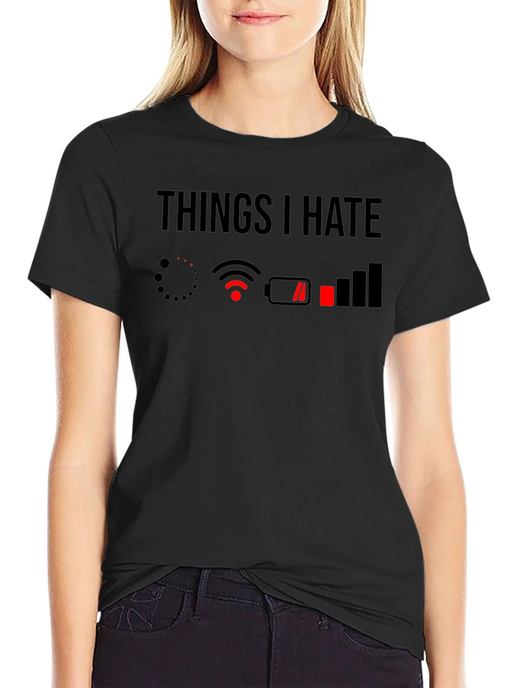Things I Hate T-Shirt - Low Battery No WiFi product image 2