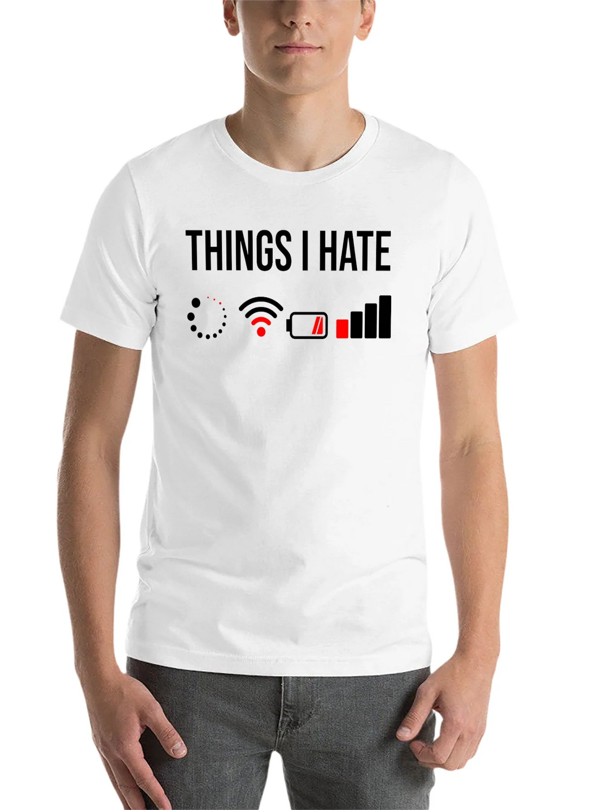 Things I Hate T-Shirt - Low Battery No WiFi product image 10